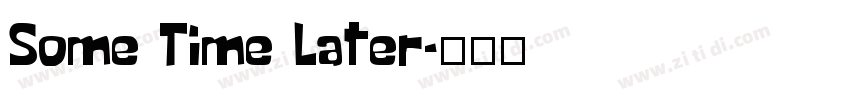 Some Time Later字体转换